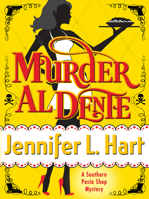 Title details for Murder Al Dente by Jennifer L. Hart - Wait list